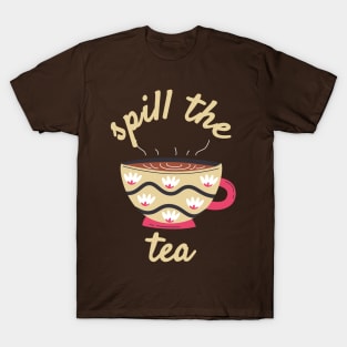 Spill The Tea T-Shirt